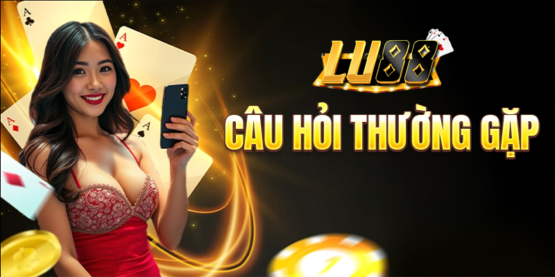 Câu hỏi thường gặp