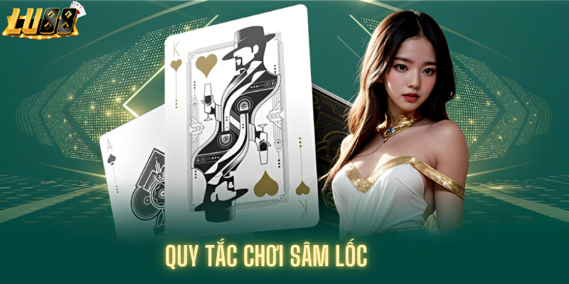 Quy tắc chơi sâm lốc