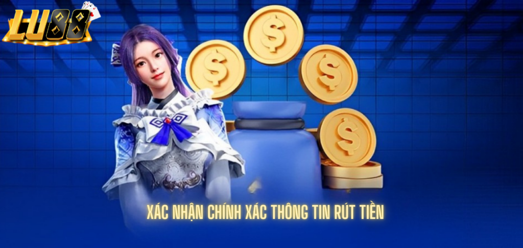 Xác nhận chính xác thông tin rút tiền